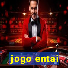 jogo entai